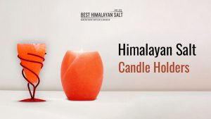 Pink Himalayan Salt Candle Holders: From Natural Shapes to Decorative Designs